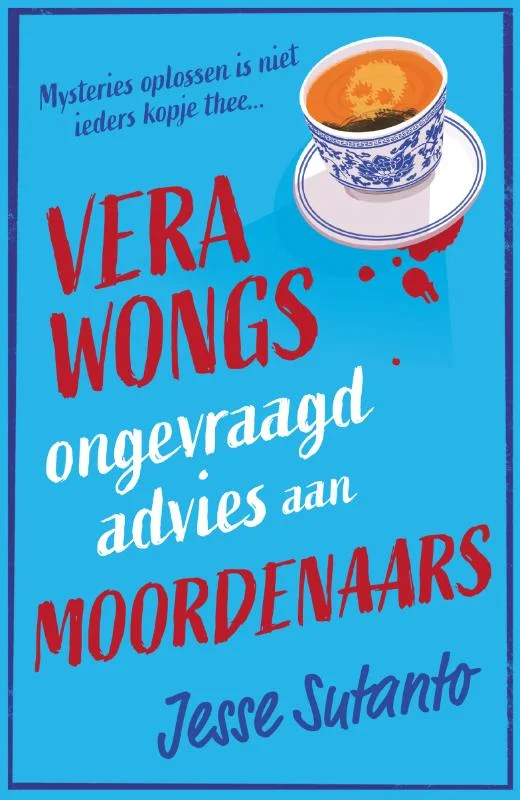 Vera Wongs ongevraagd advies aan moordenaars (Paperback)